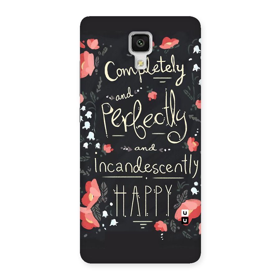 Completely Happy Back Case for Xiaomi Mi 4