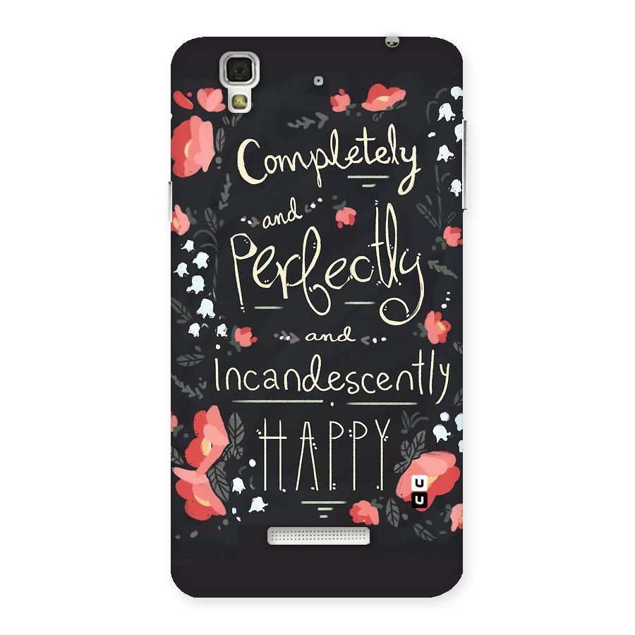 Completely Happy Back Case for YU Yureka Plus