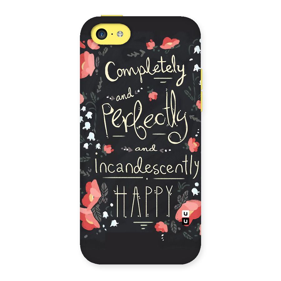 Completely Happy Back Case for iPhone 5C