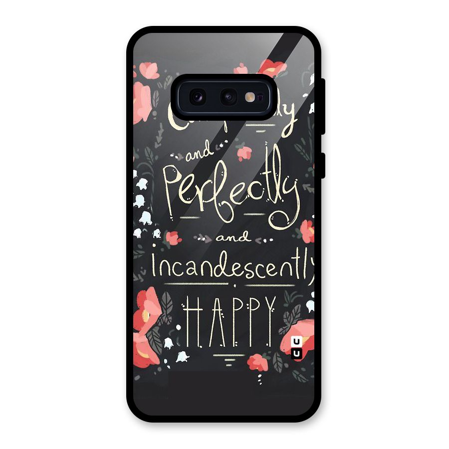 Completely Happy Glass Back Case for Galaxy S10e
