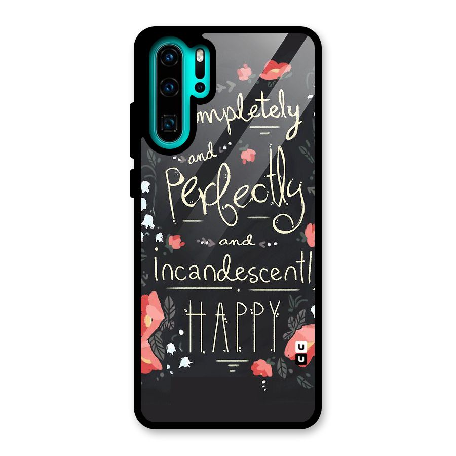 Completely Happy Glass Back Case for Huawei P30 Pro