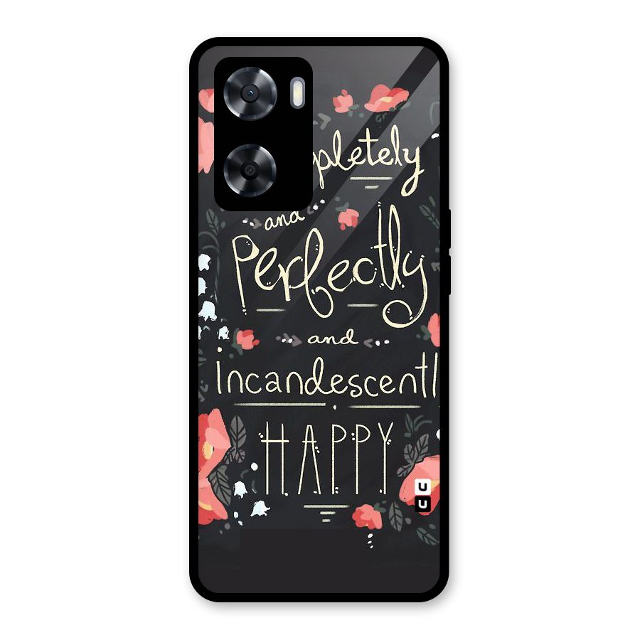 Completely Happy Glass Back Case for Oppo A57 2022