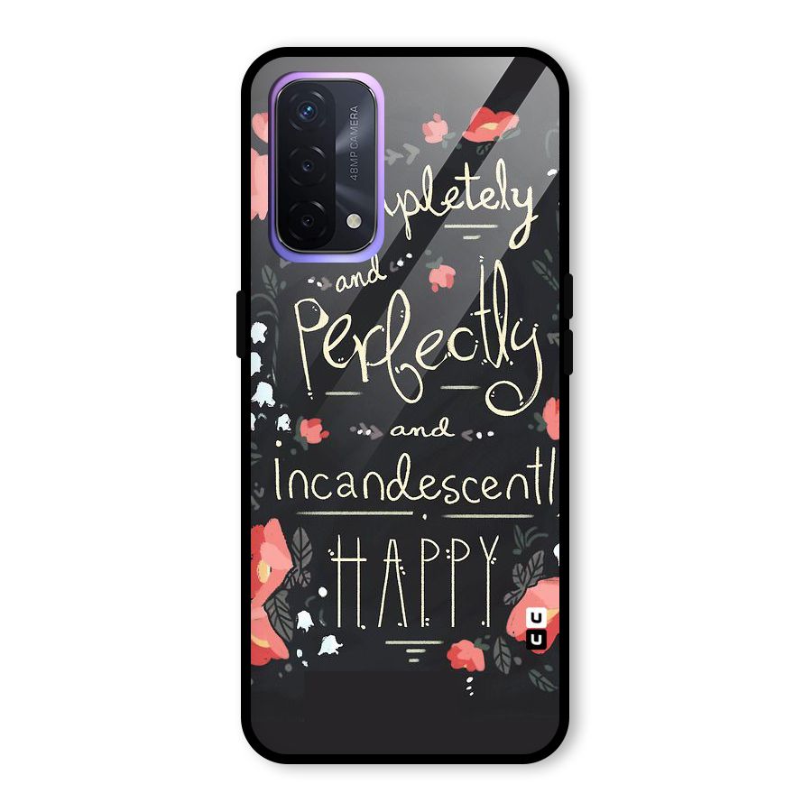 Completely Happy Glass Back Case for Oppo A74 5G