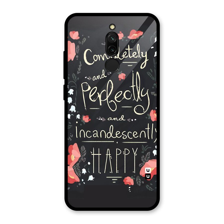 Completely Happy Glass Back Case for Redmi 8
