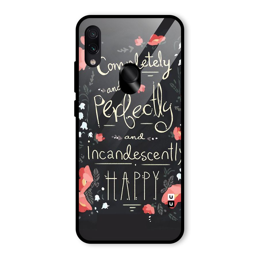 Completely Happy Glass Back Case for Redmi Note 7