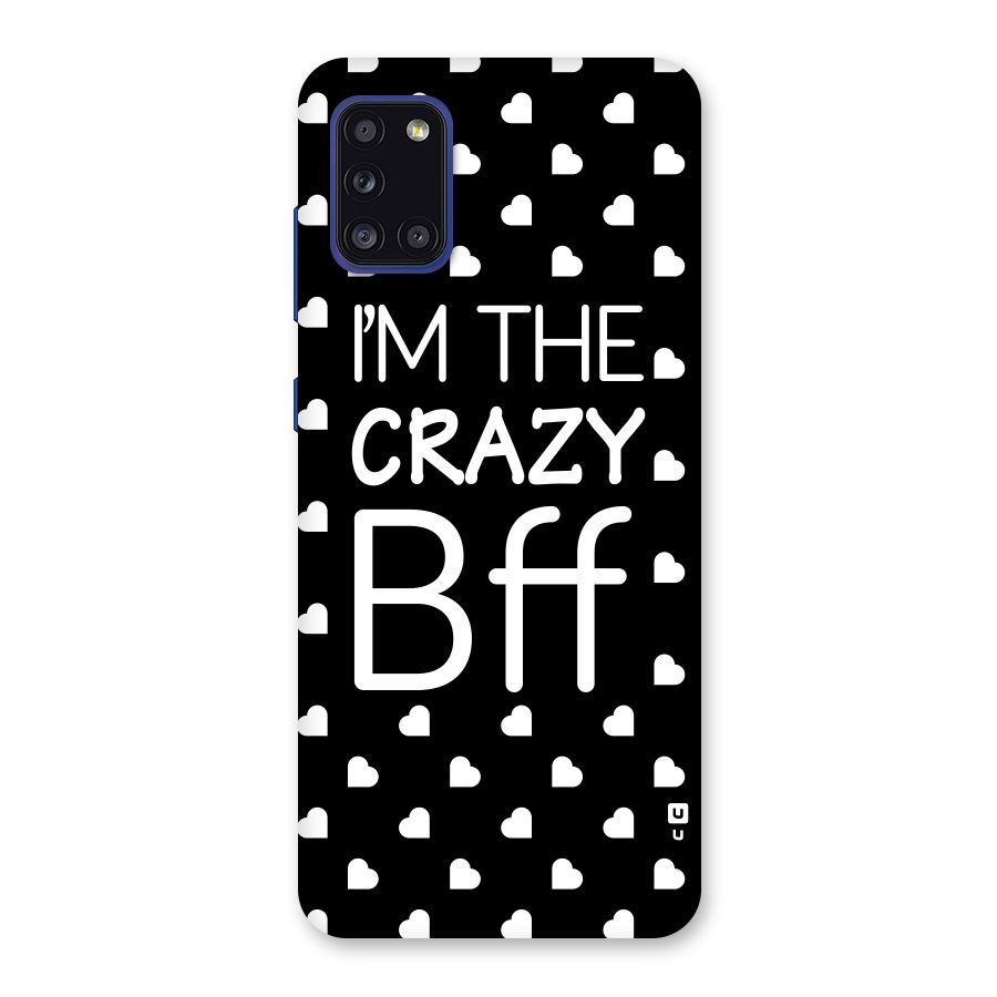 Crazy Bff Back Case for Galaxy A31