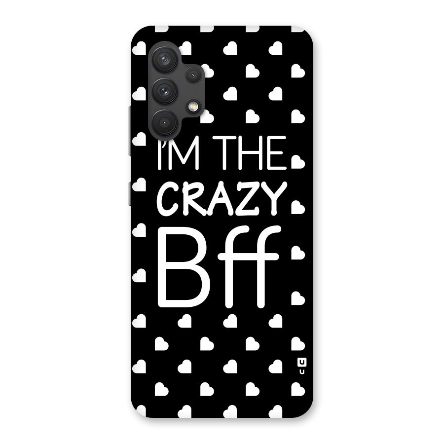 Crazy Bff Back Case for Galaxy A32