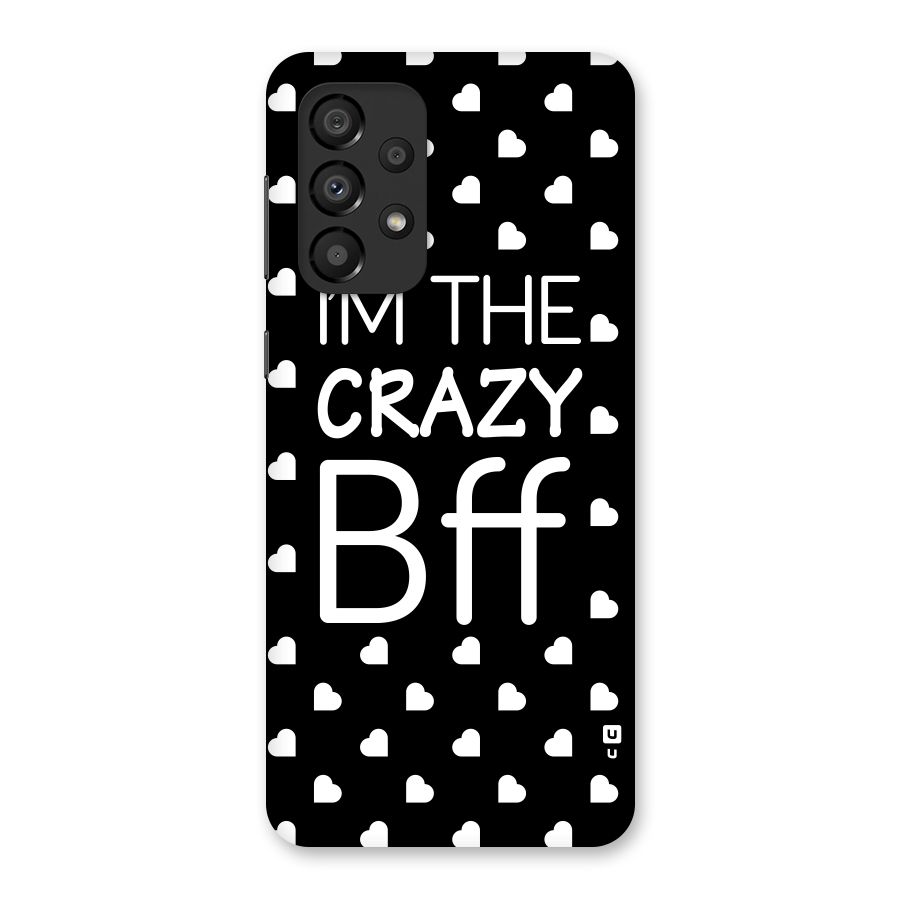 Crazy Bff Back Case for Galaxy A33 5G