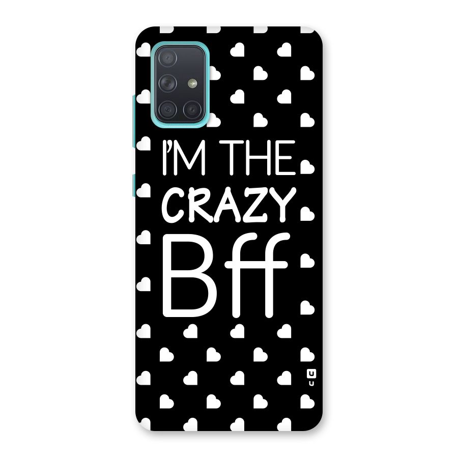 Crazy Bff Back Case for Galaxy A71