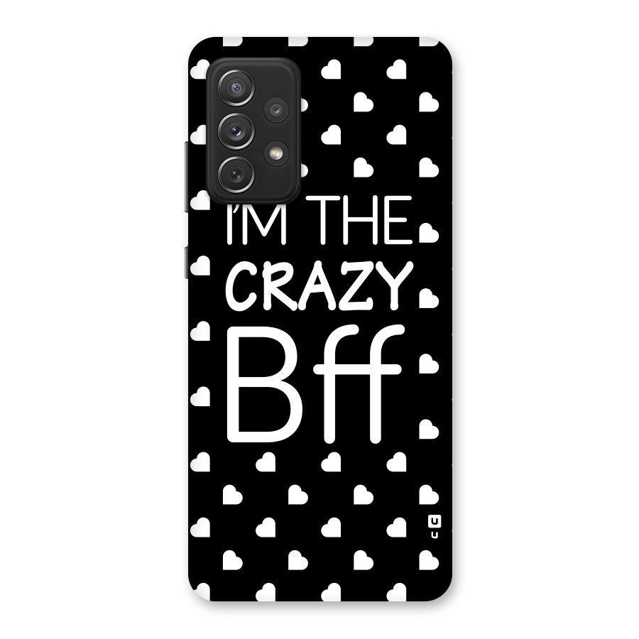 Crazy Bff Back Case for Galaxy A72