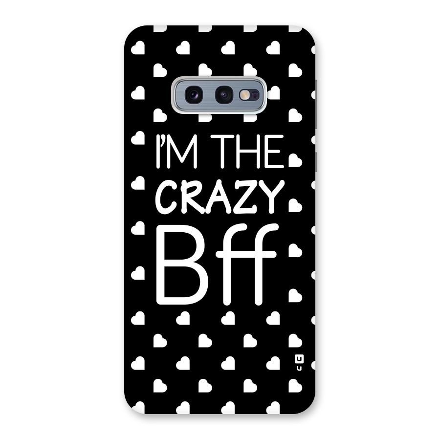 Crazy Bff Back Case for Galaxy S10e