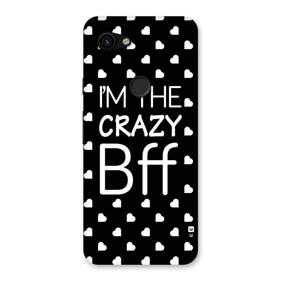 Crazy Bff Back Case for Google Pixel 3a