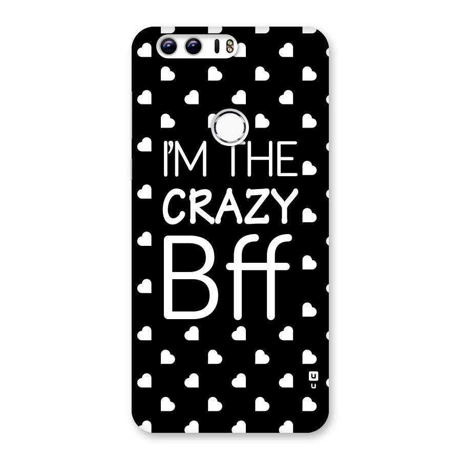 Crazy Bff Back Case for Honor 8