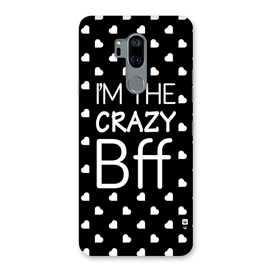 Crazy Bff Back Case for LG G7