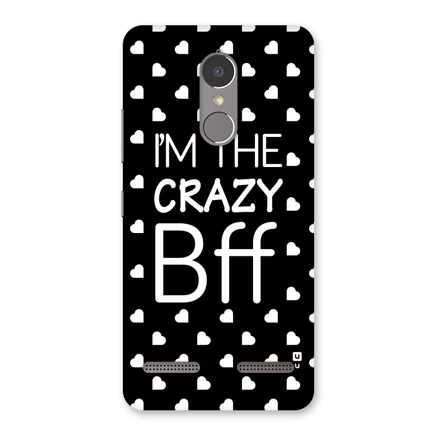 Crazy Bff Back Case for Lenovo K6 Power