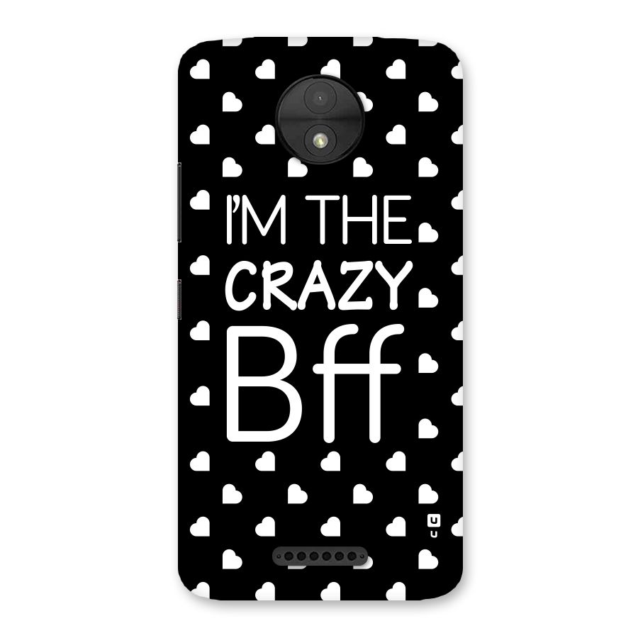 Crazy Bff Back Case for Moto C