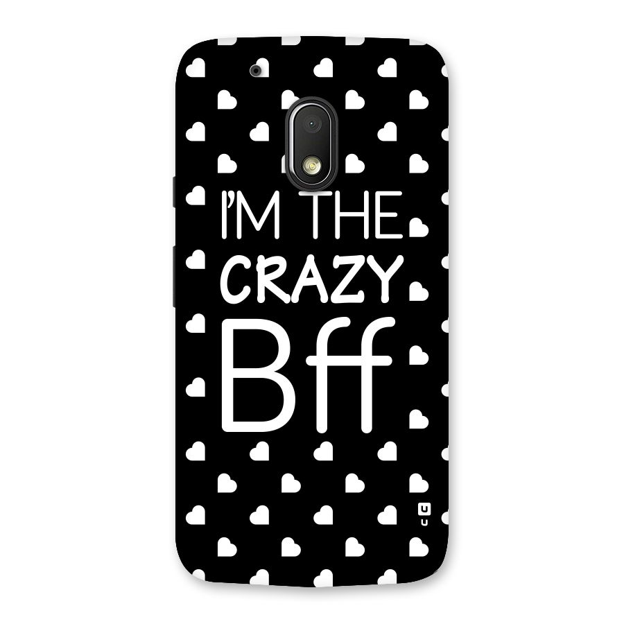 Crazy Bff Back Case for Moto G4 Play