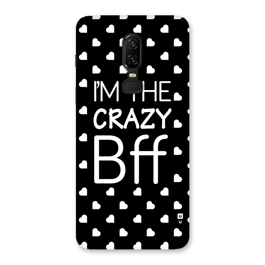 Crazy Bff Back Case for OnePlus 6