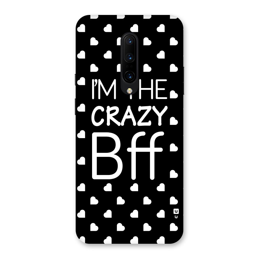 Crazy Bff Back Case for OnePlus 7 Pro