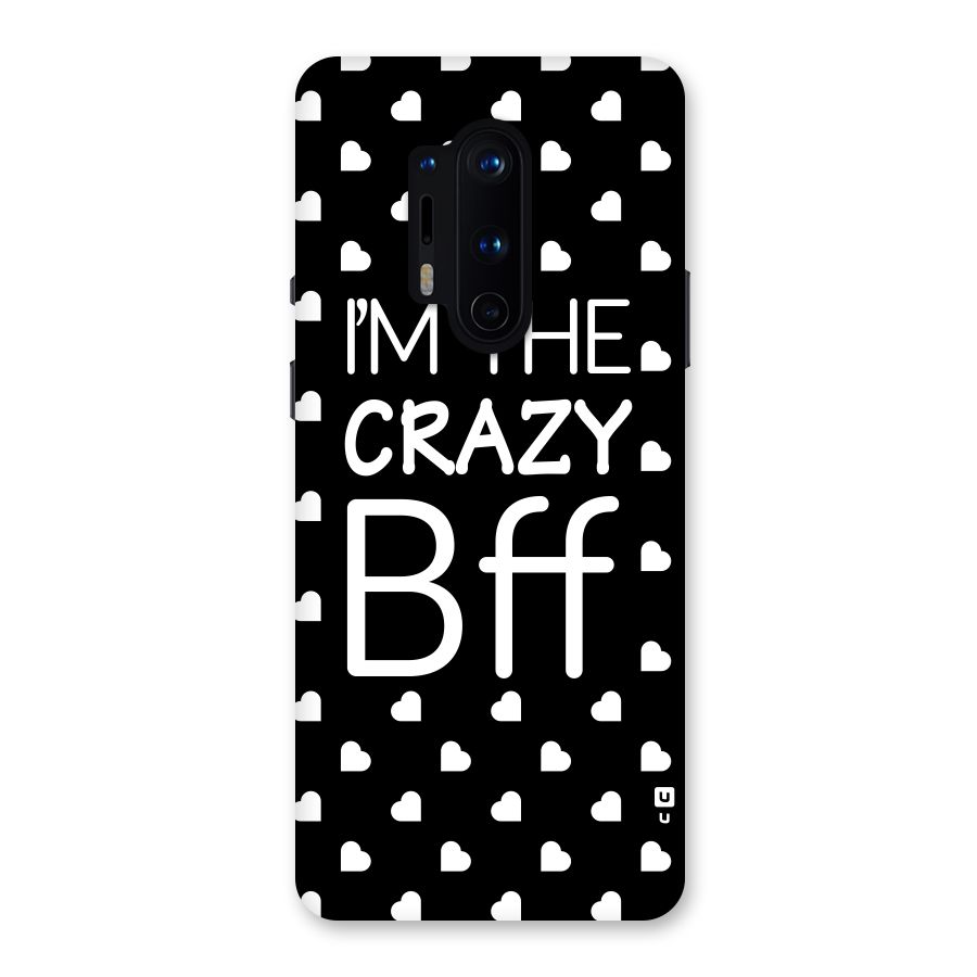 Crazy Bff Back Case for OnePlus 8 Pro