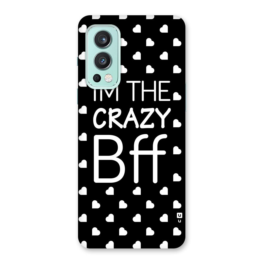 Crazy Bff Back Case for OnePlus Nord 2 5G