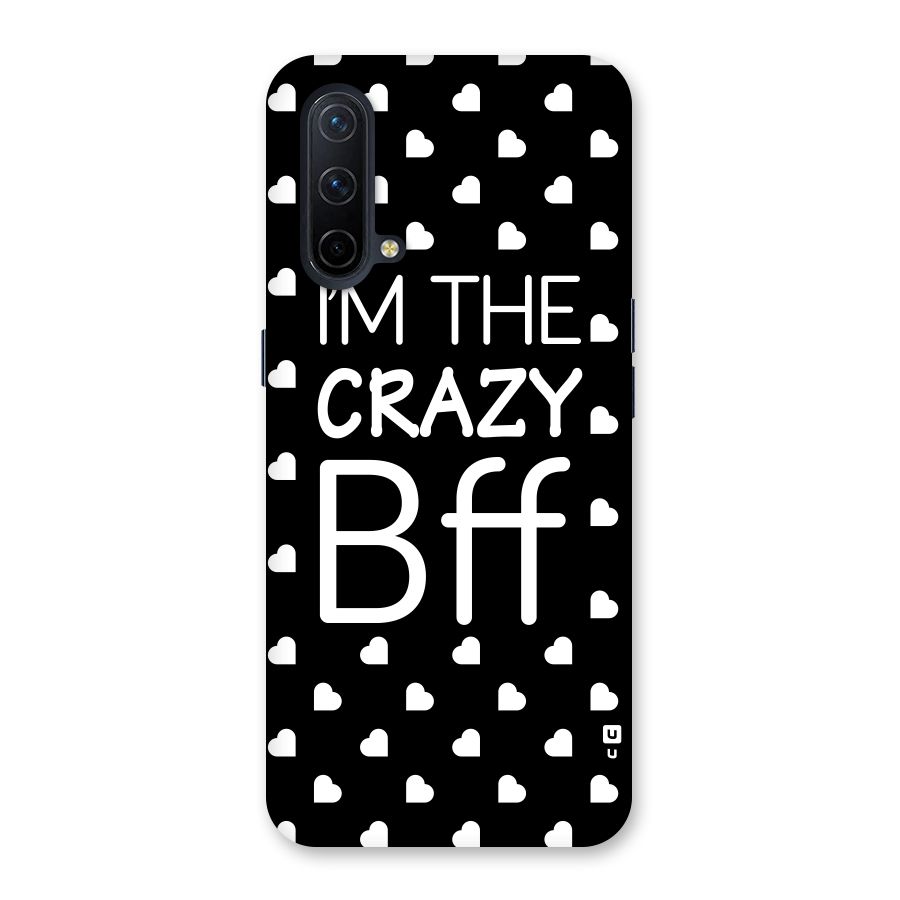 Crazy Bff Back Case for OnePlus Nord CE 5G