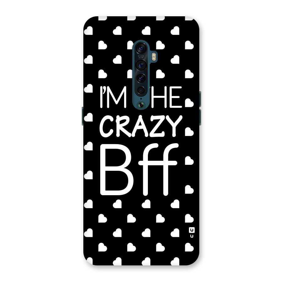 Crazy Bff Back Case for Oppo Reno2