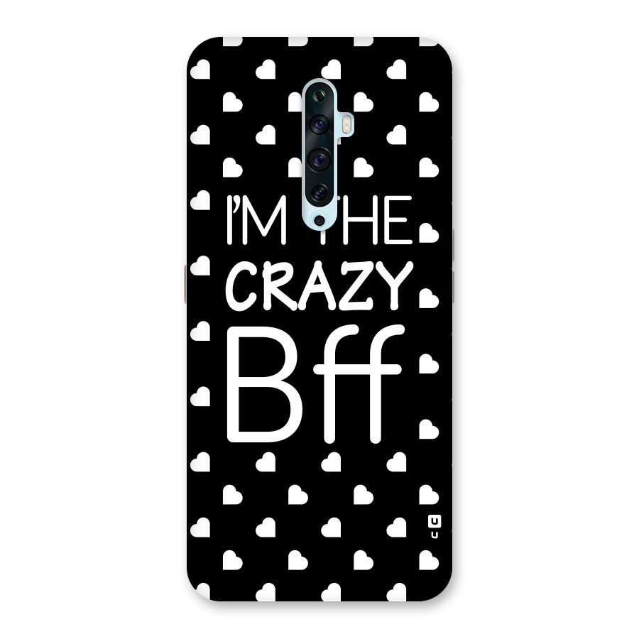 Crazy Bff Back Case for Oppo Reno2 Z