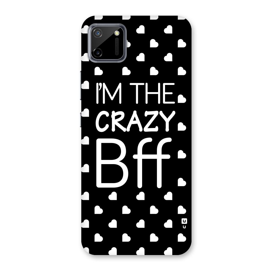 Crazy Bff Back Case for Realme C11