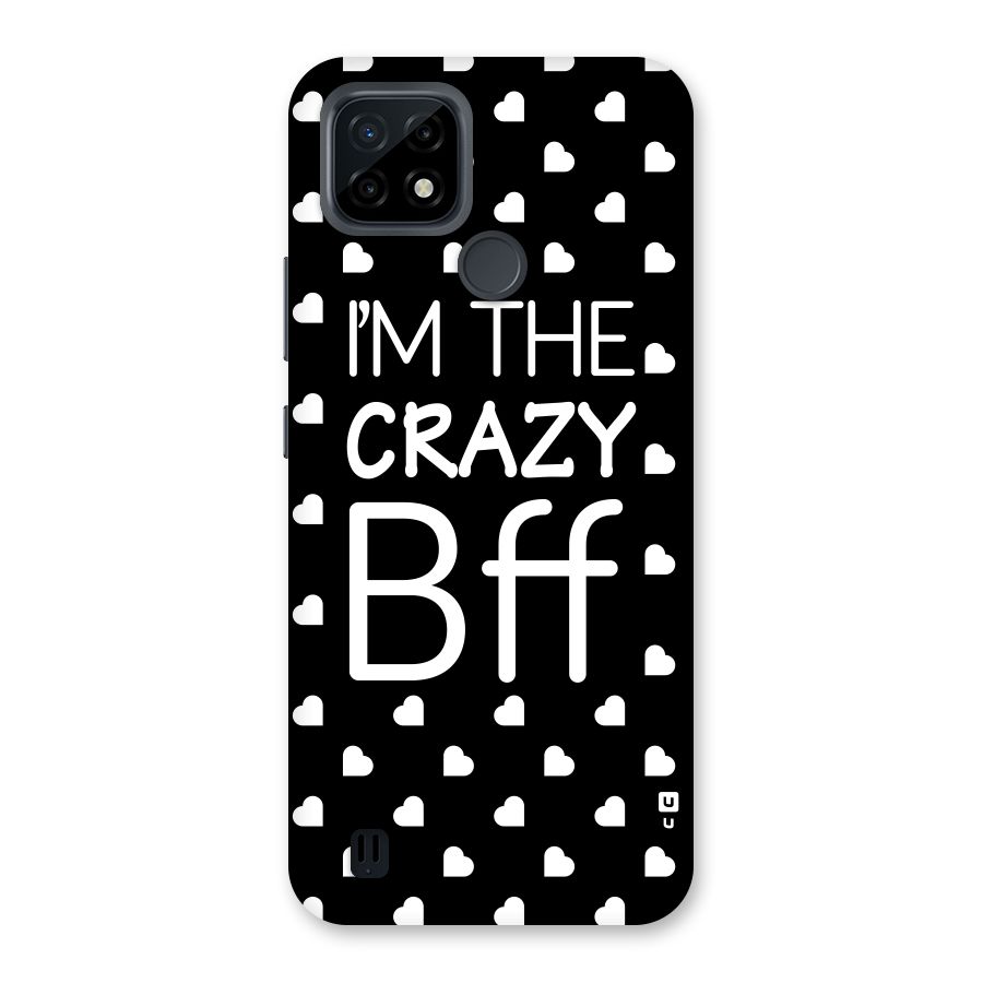 Crazy Bff Back Case for Realme C21