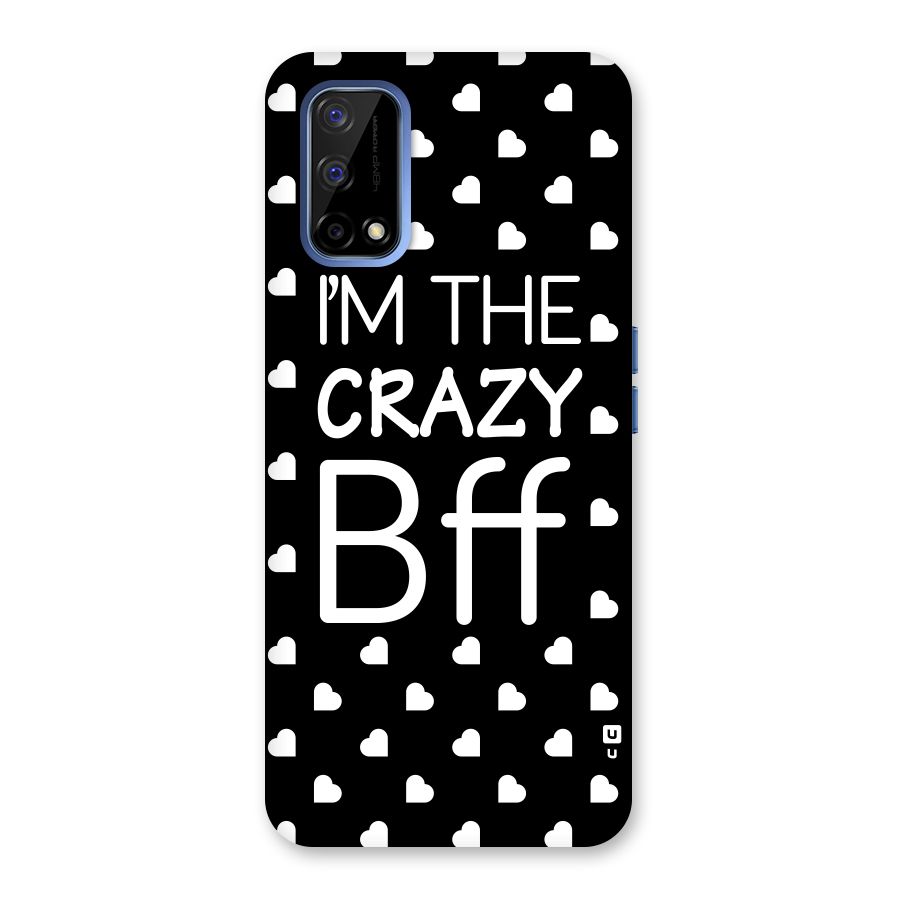 Crazy Bff Back Case for Realme Narzo 30 Pro