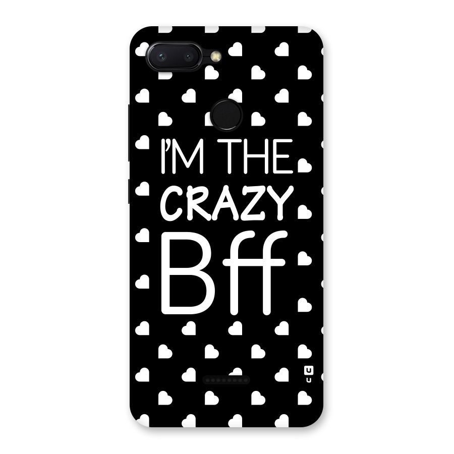 Crazy Bff Back Case for Redmi 6