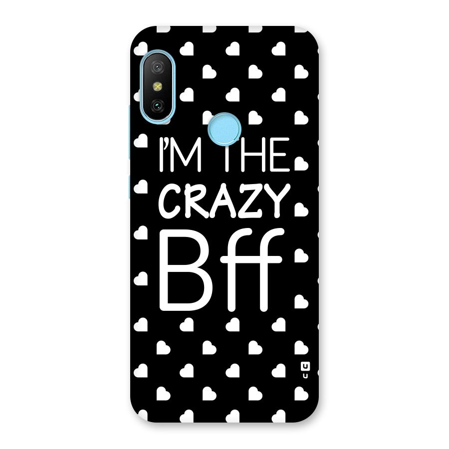 Crazy Bff Back Case for Redmi 6 Pro