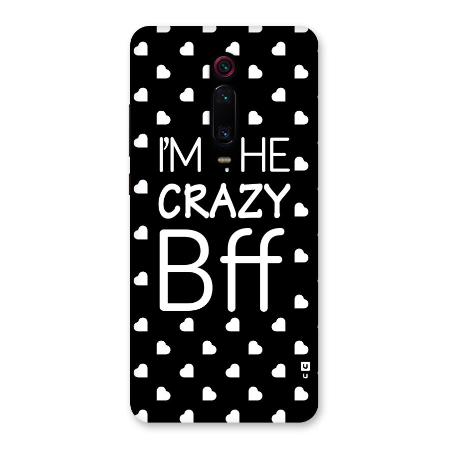 Crazy Bff Back Case for Redmi K20