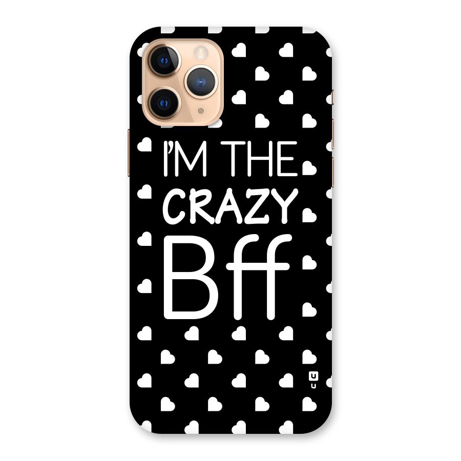 Crazy Bff Back Case for iPhone 11 Pro
