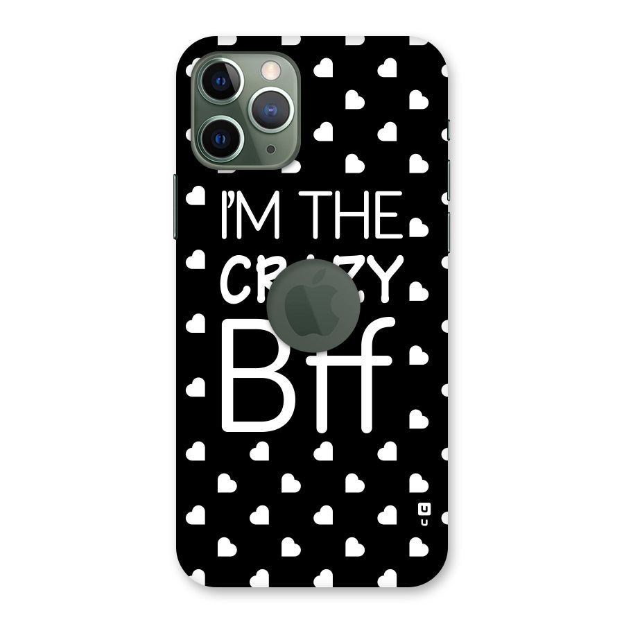 Crazy Bff Back Case for iPhone 11 Pro Logo  Cut