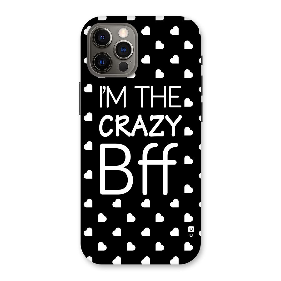 Crazy Bff Back Case for iPhone 12 Pro