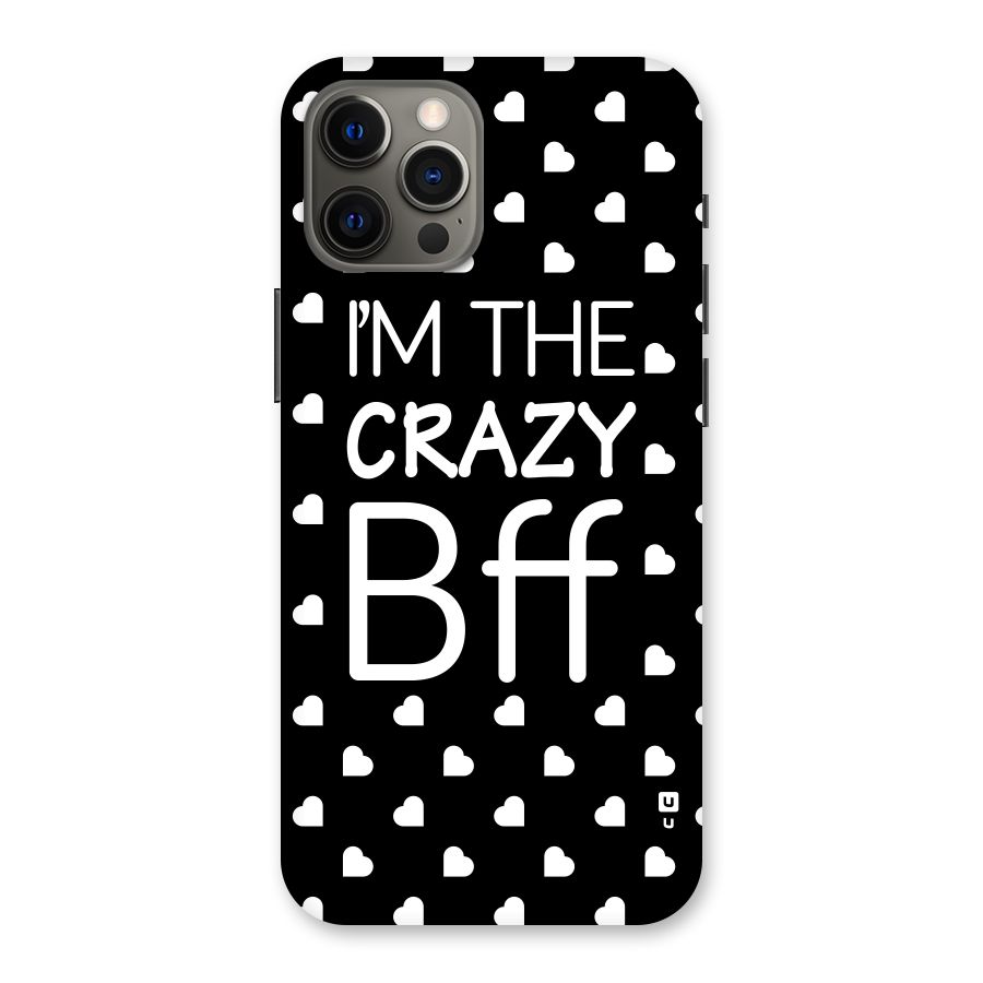 Crazy Bff Back Case for iPhone 12 Pro Max
