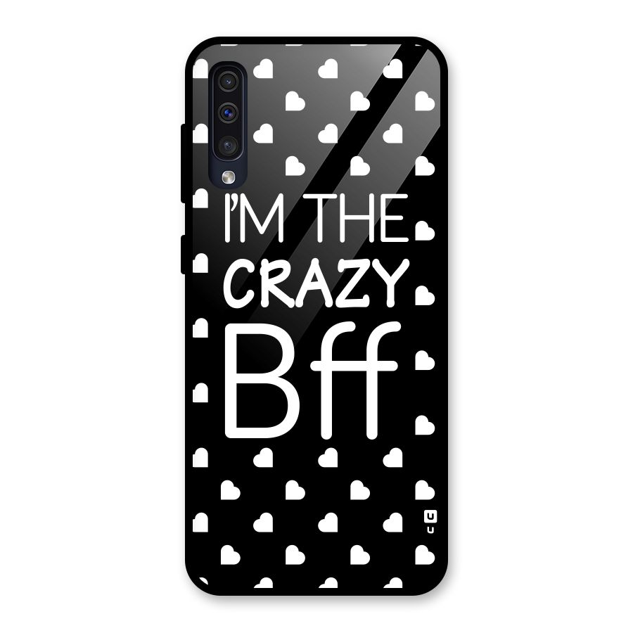 Crazy Bff Glass Back Case for Galaxy A50