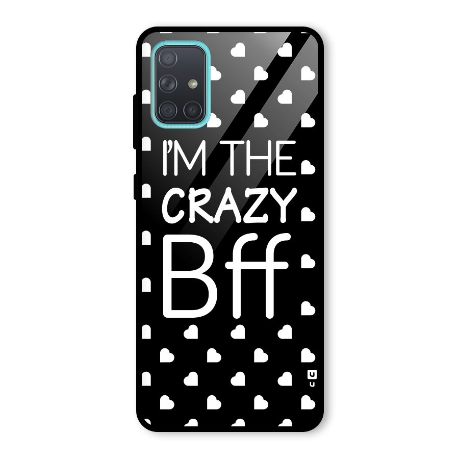 Crazy Bff Glass Back Case for Galaxy A71