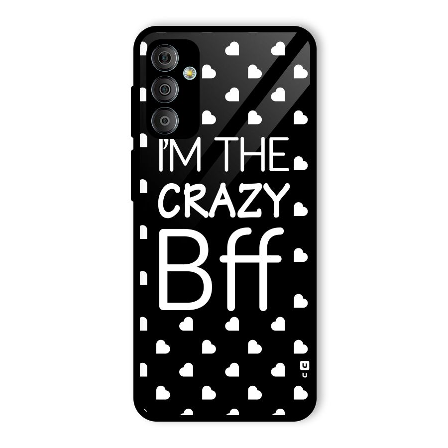 Crazy Bff Glass Back Case for Galaxy F23