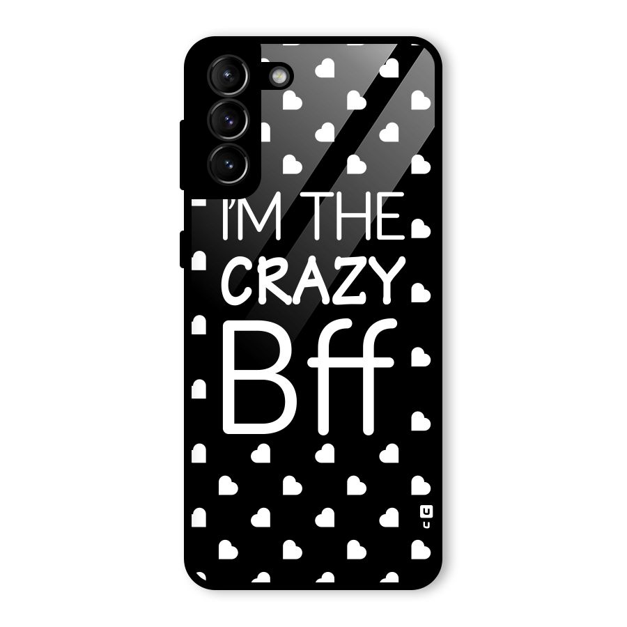 Crazy Bff Glass Back Case for Galaxy S21 Plus