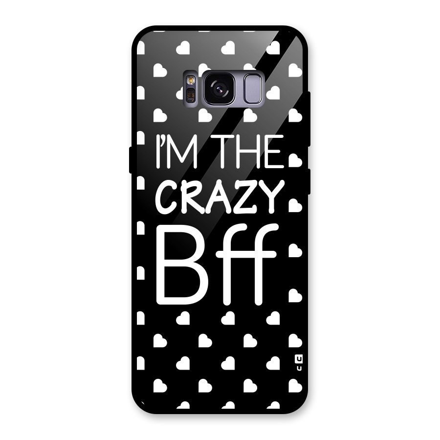 Crazy Bff Glass Back Case for Galaxy S8