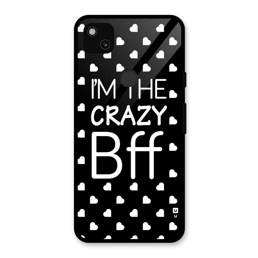 Crazy Bff Glass Back Case for Google Pixel 4a
