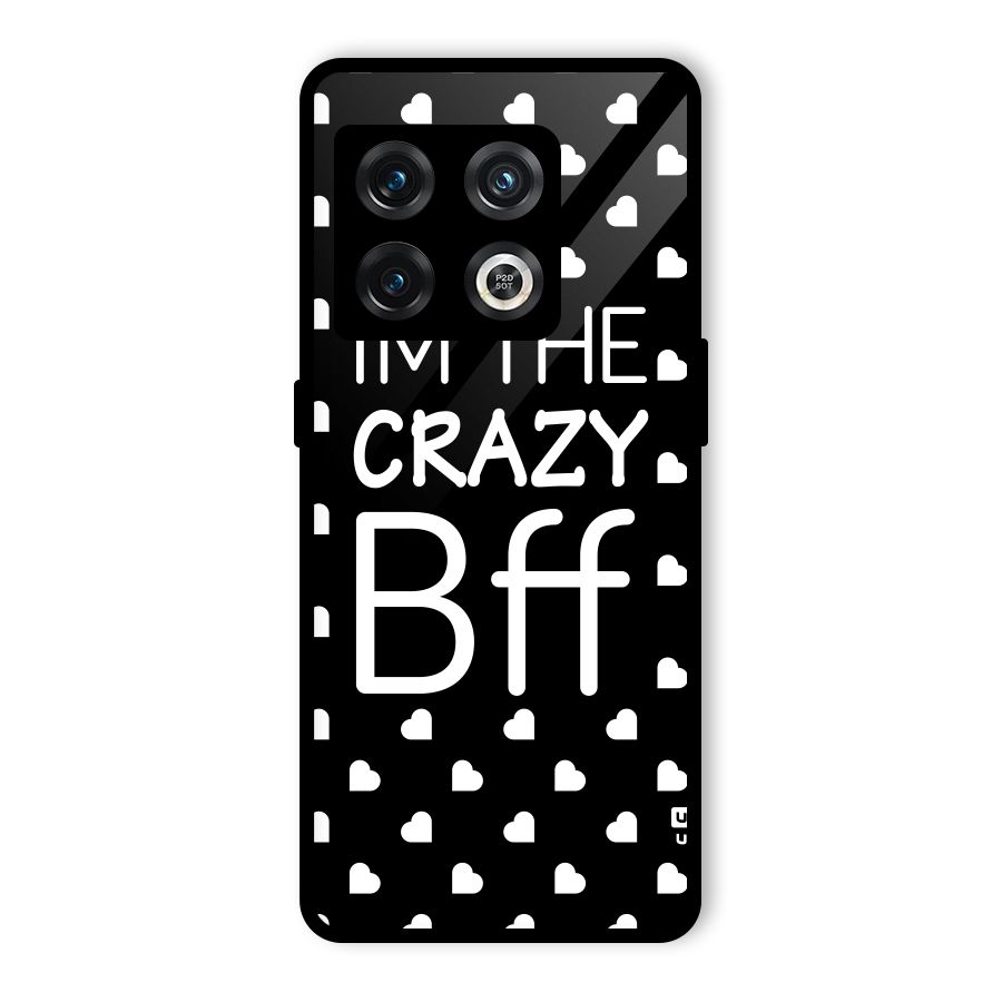 Crazy Bff Glass Back Case for OnePlus 10 Pro 5G