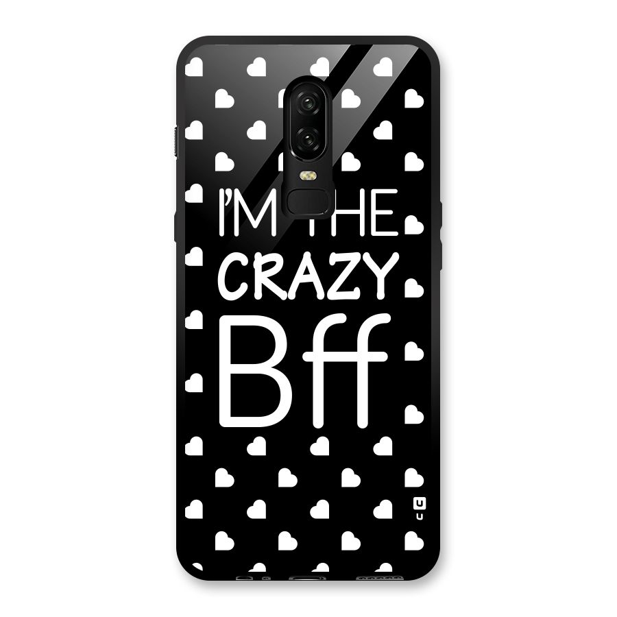 Crazy Bff Glass Back Case for OnePlus 6