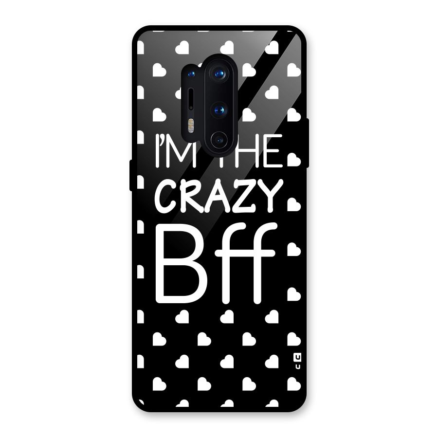 Crazy Bff Glass Back Case for OnePlus 8 Pro