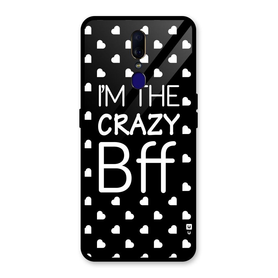 Crazy Bff Glass Back Case for Oppo F11