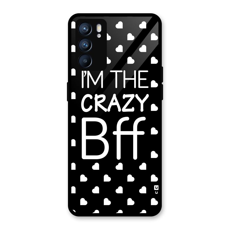 Crazy Bff Glass Back Case for Oppo Reno6 5G