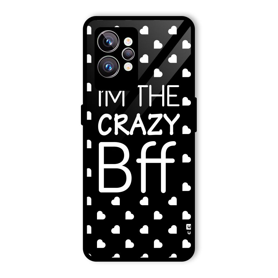 Crazy Bff Glass Back Case for Realme GT2 Pro